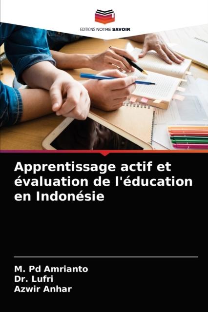 The Apprentissage Actif Et Evaluation De L'education En Indonesie Book