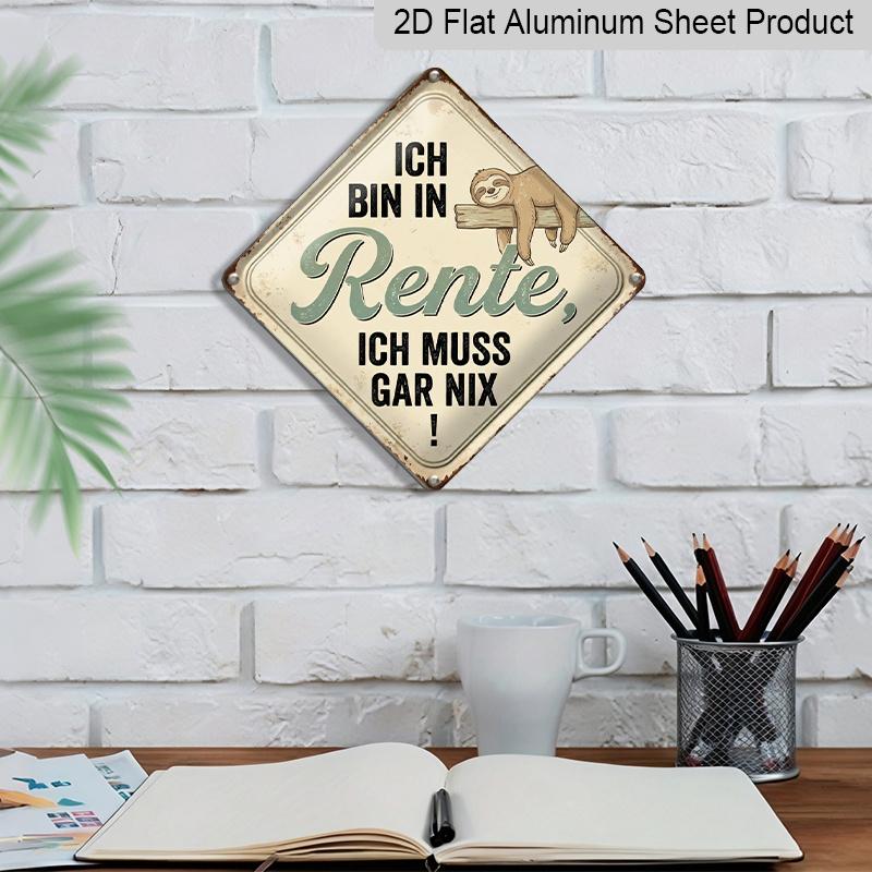 2D Flach, 1 Stück Vintage Ruhestand-Themen-Aluminiumschild, Lustige Deutsche Slogan-Wandkunst, Rustikales Aluminiumschild, Geeignet für Wohnzimmer, Arbeitszimmer, Büro
