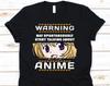 Warning May Spontaneously Start Talking About Anime Shirt, Anime Shirt, Anime Gift, Anime Lover, Manga Shirt, Mangaka