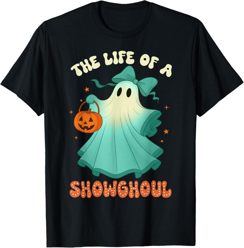 The Life of A Showghoul Retro Halloween Spooky Girls T-Shirt unisex T-Shirt Unisex T-Shirt L