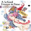 A School Frozen In Time 3 by Mizuki Tsujimura Paperback Book 9781647290511