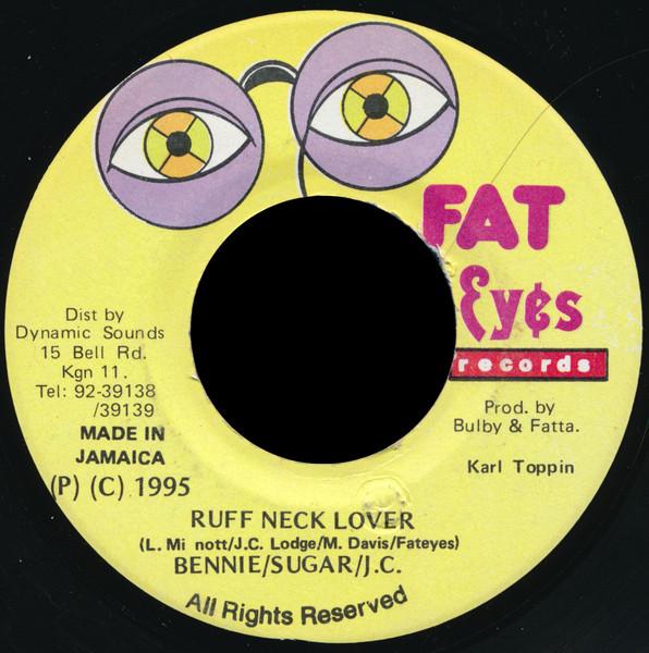 7inch Record BENNIE  SUGAR  J.C.  Ruff Neck Lover NONE FAT EYES 1995 Jamaica Reggae Ska  Dub Used