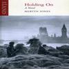 Holding On by Mervyn Jones Paperback Book 9781906011420