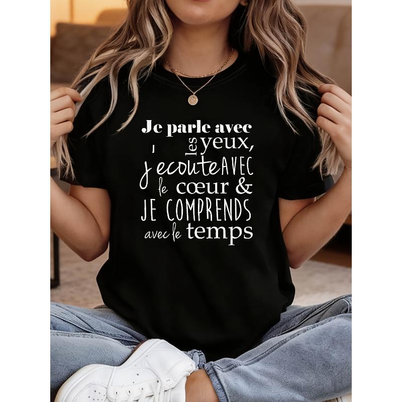 

Je parle avec les yeux Letter Print T-shirt, Short Sleeve Crew Neck Casual Top for Summer & Spring, Women s Clothing S чёрный