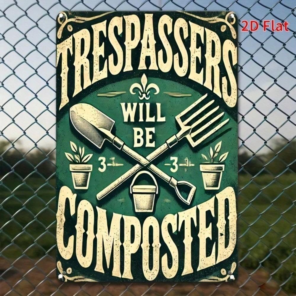 1pc Vintage Rustic Trespassers Will Be Composted Garden Sign 8x12 Inch Green Plant Tools Metal Wall Decor