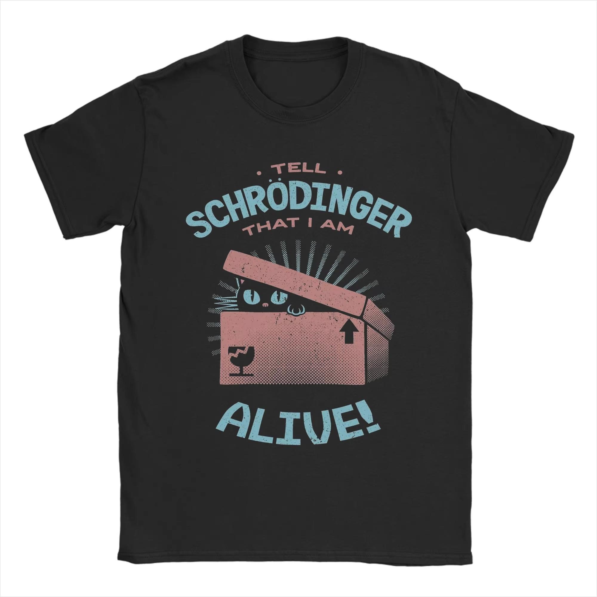 

Tell Schrodinger That I Am Alive By Tobe Fonseca Cat T Shirt Unisexs Clothing Women TShirt Crew Neck Tees 2026 Summer T Shirt S