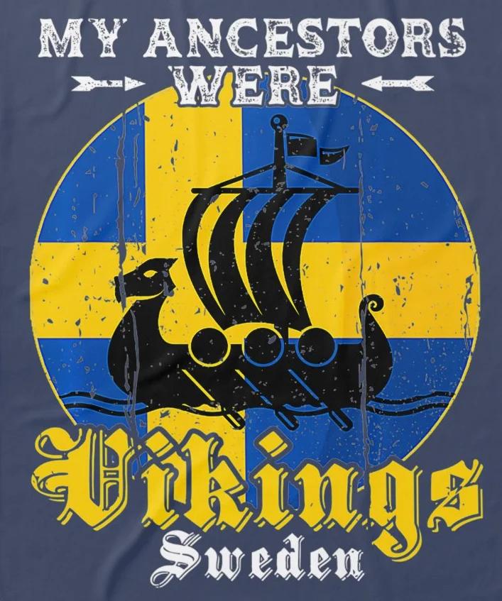 

My Ancestors Were Vikings Novelty Sweden Flag Dragon Boat TShirt 100 Cotton ONeck Short Sleeve Casual Mens Tshirt Size S3XL 4XL