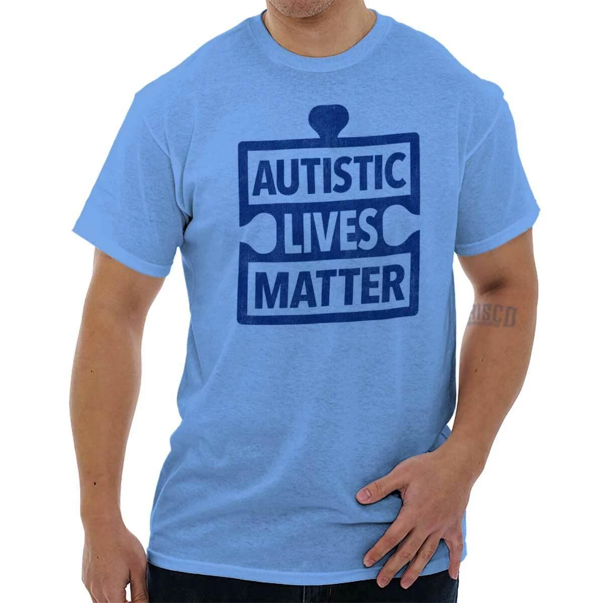 Autistic Lives Matter Proud Autism Awareness Womens or Mens Crewneck T Shirt Tee XXXXL