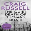 The Quiet Death of Thomas Quaid by Craig Russell Paperback Book 9781472130983