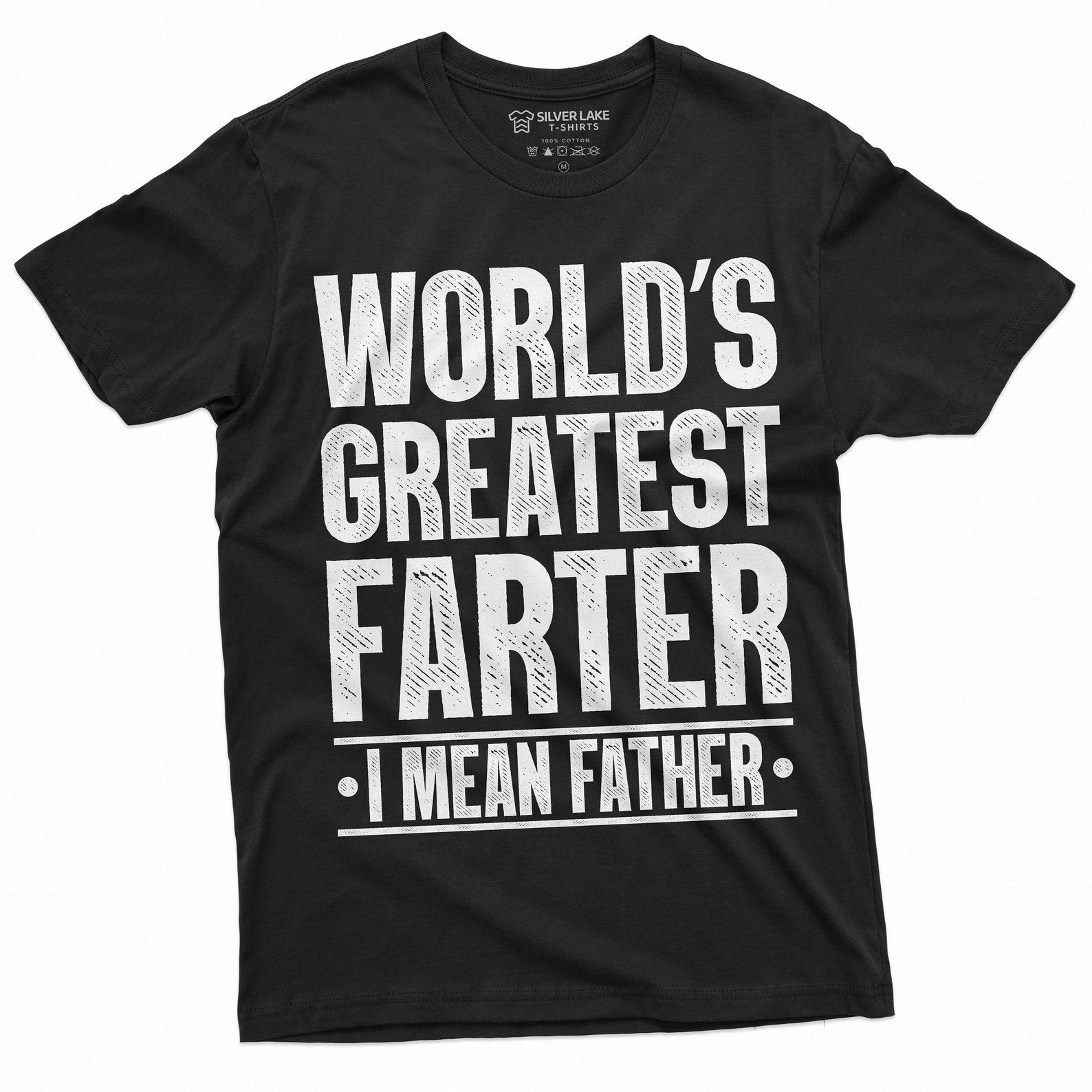 Father s day funny T-shirt Greatest farter I mean father Tee Shirt Dad funny fart tee shirt adult humor tee shirt S
