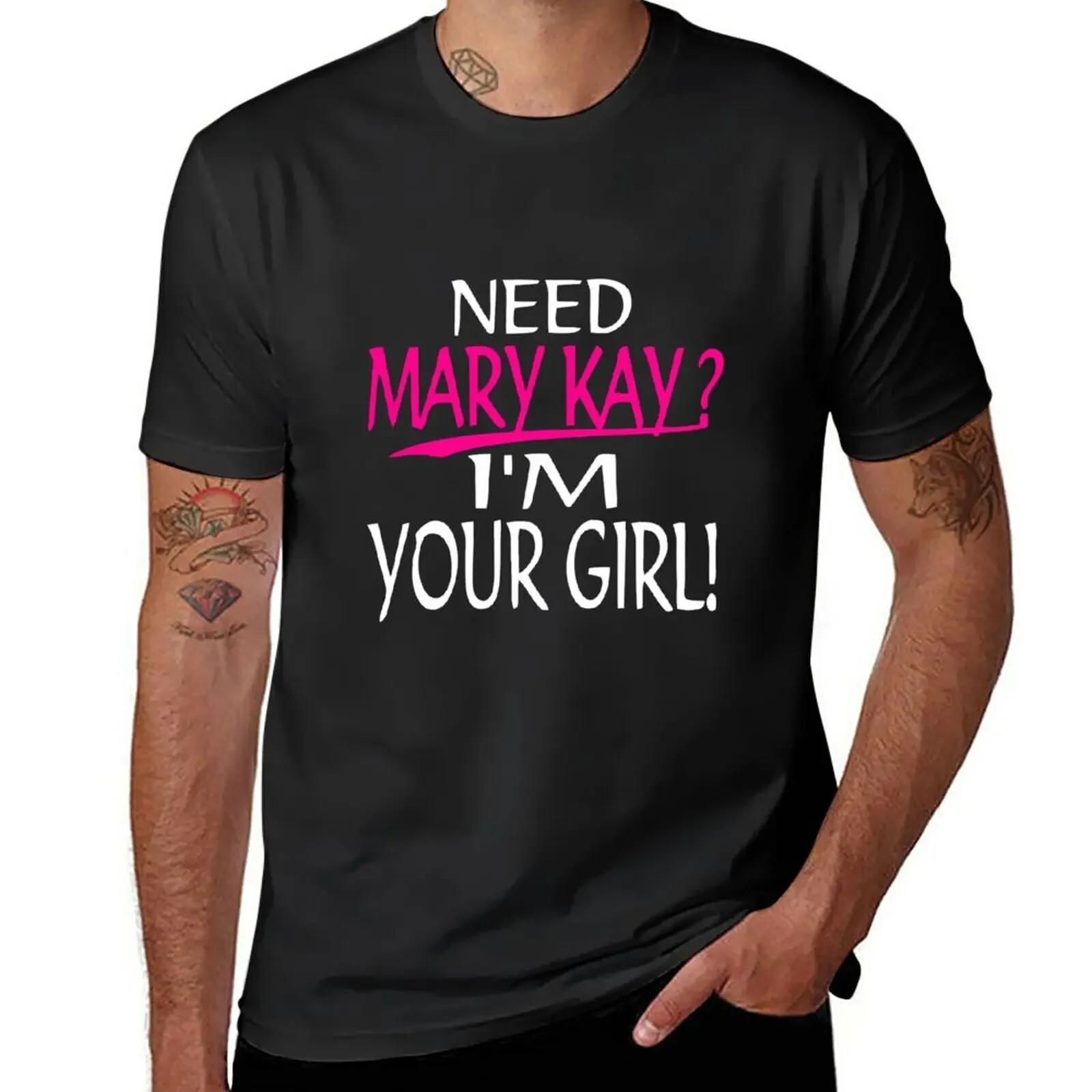 Новая Need Mary Kay I_m Your Girl Mary Kay Футболка черная футболка футболка большого размера Унисекс Футболка S