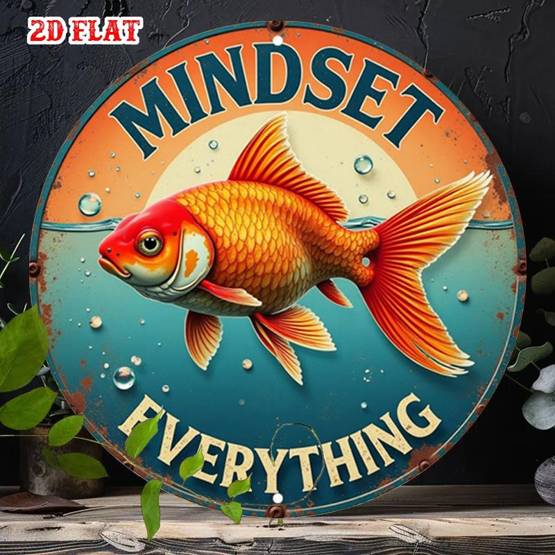 D Flat Mindset Is Everything Metal Sign Vintage Goldfish with Bubbles Tin Plaque Retro Inspirational Quote Wall Art Cute Fis 20x20cm(8x8inch)