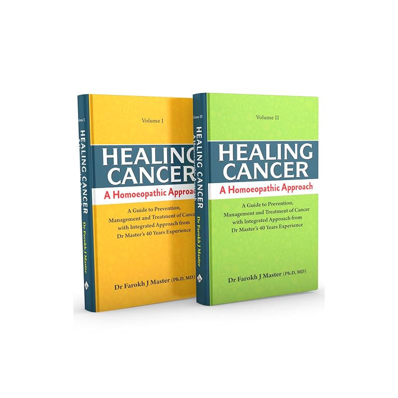 Cancer A Homoeopathic Approach (Volume I & II) A Guide To Prevention Management and of Cancer with Integrated Approach from Dr.
