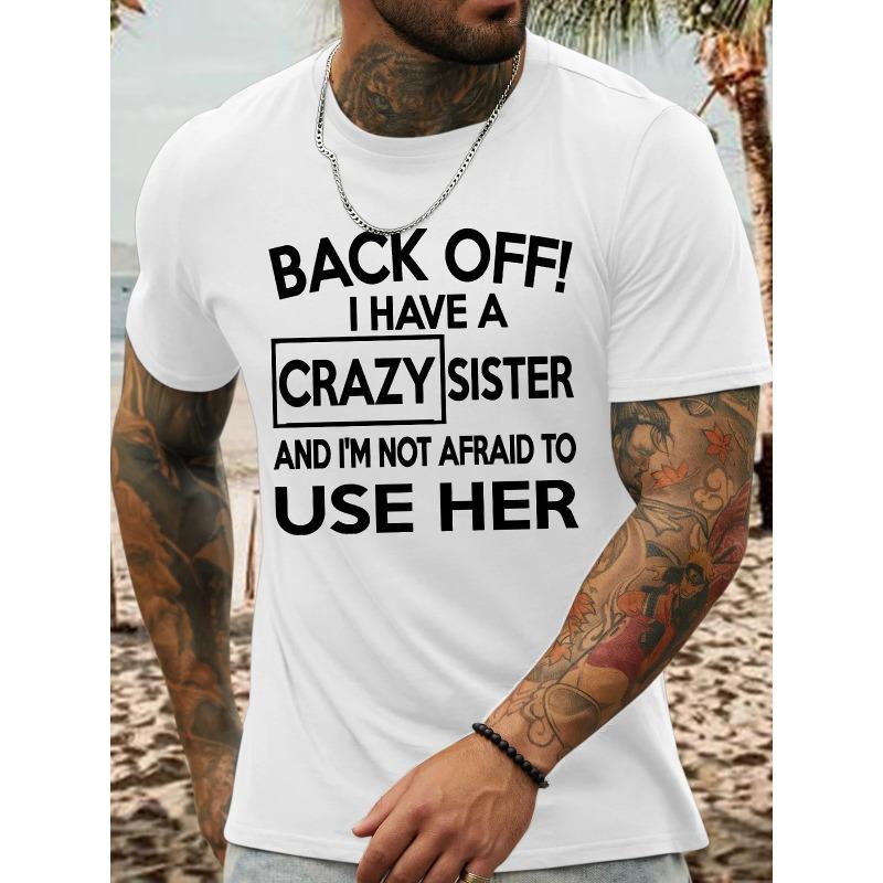 Europäische Größen I HAVE A CRAZY SISTER Aufdruck Herren Rundhals-T-Shirt, Kurzarm Vielseitig Lässig Sommerkleidung