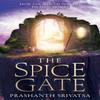 The Spice Gate by Prashanth Srivatsa Hardback Book 9780008616328