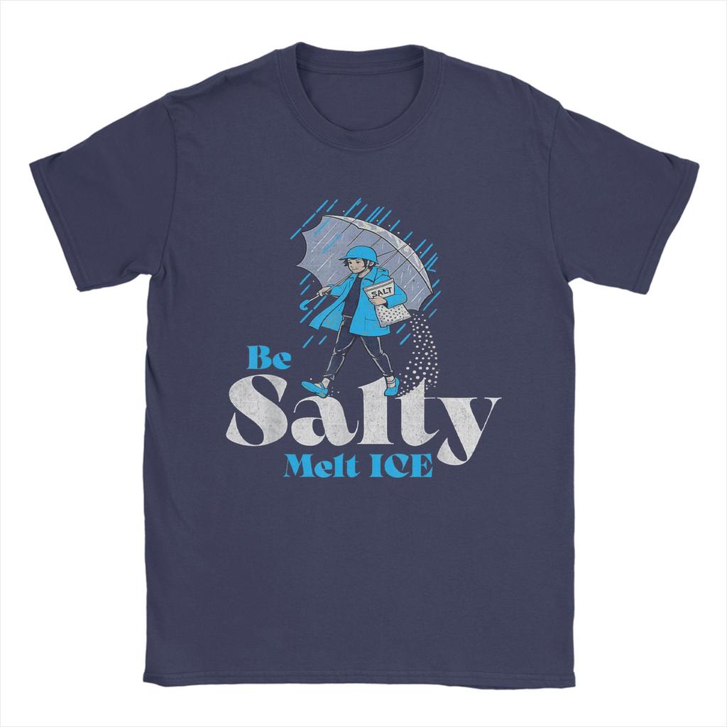Mens TShirt Be Salty Melt ICE Casual Cotton Tees Short Sleeve  T Shirts O Neck Clothes Adult