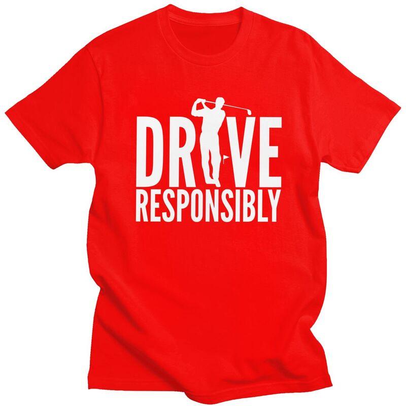 

Drive Responsibly Golf Driver TShirt Pure Cotton Tees Shirt Streetwear Tshirt Fashion ShortSleeve Clothing Birthday Gift S