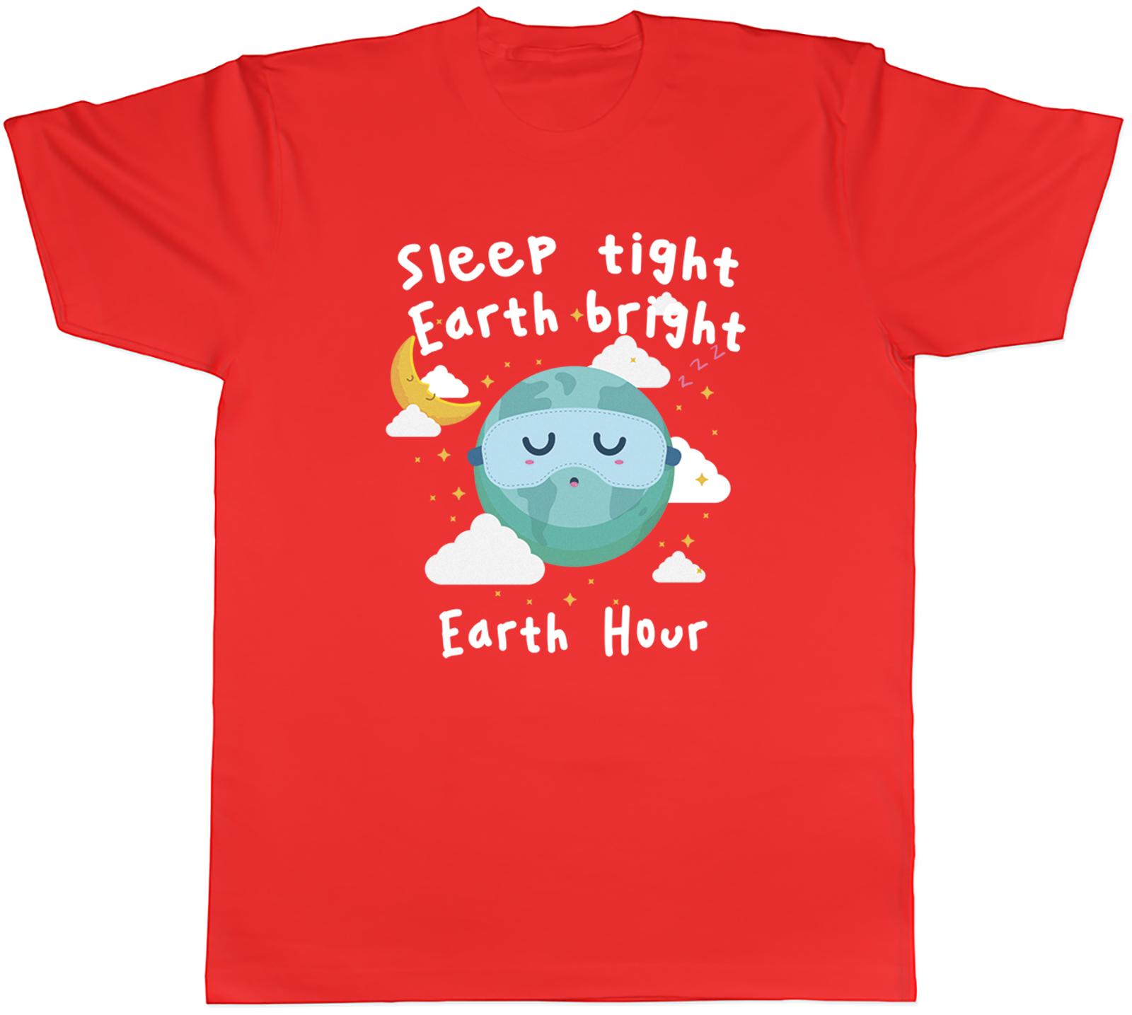 Sleep Tight Earth Bright Earh Hour Unisexs TShirt Tee Gift Top S