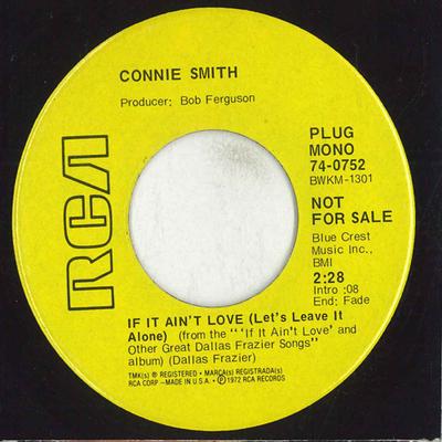7inch Record CONNIE SMITH  If It Aint Love Lets Leave It Al 740752 RCA VICTOR 1972 US Folk Used