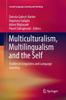 Kniha Multiculturalism, Multilingualism and the Self : Studies In Linguistics and Language Learning