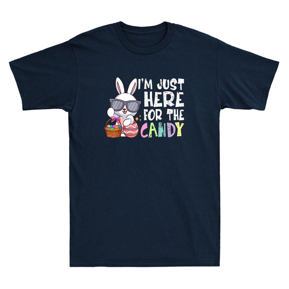 Easter Bunny I m Just Here For Easter Candy Funny Gifts Vintage Unisex T-Shirt XL