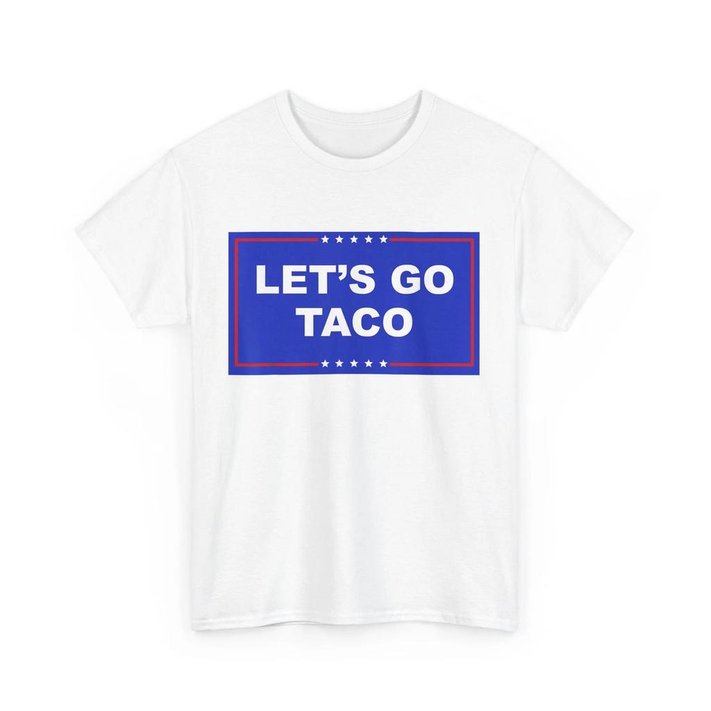 Let's Go Taco Women Men T-Shirt
