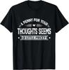 Funny_ Penny For Your Thoughts Tee_ Sarcastic Joke Tee Quote Gift Unisex T-Shirt