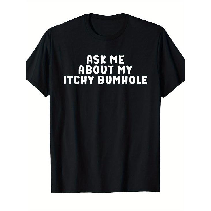 Men S Funny Ask Me About My Itchy Bumhole Bachelor Party T-Shirt - Retro Humor Forfeit Groom Gift, Loose Fit Short Sleeve Casual Tee with Bold S чёрный