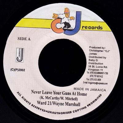7inch Record WARD 21 / WAYNE MARSHALL - Never Leave Your Guns At Home NONE CJ Records 2002 Jamaica Reggae, Ska & Dub Used