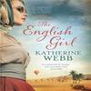 The English Girl by Katherine Webb Paperback Book 9781409148548