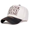 Unisex YOU LOOK LIKE YOU LOVE ME Embroidery Baseball Caps Spring Autumn Outdoor Adjustable Casual Hats Dad Hat Sunscreen Hat