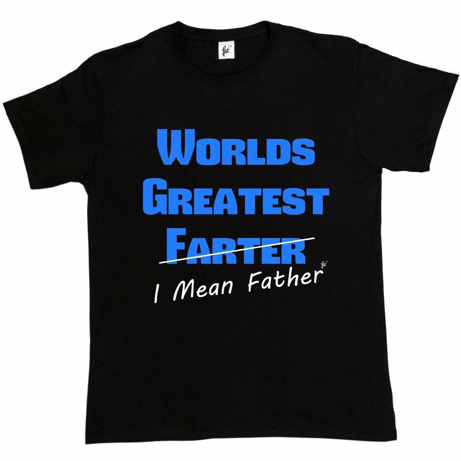World s Greatest Farter/Father Funny Joke Fathers Day Gift Birthday Mens T-Shirt XXXXL