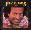 תקליט 7 אינץ' JULIO IGLESIAS Amor CBSA2801 1982 UK Rock משומש