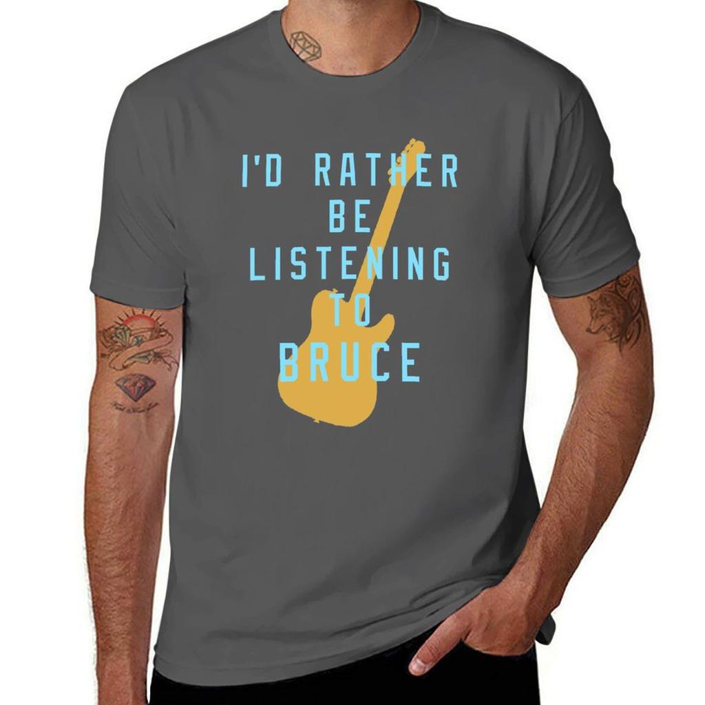 Id Rather Be Listening To Bruce Tshirt No Iron Casual Short Sleeve Top