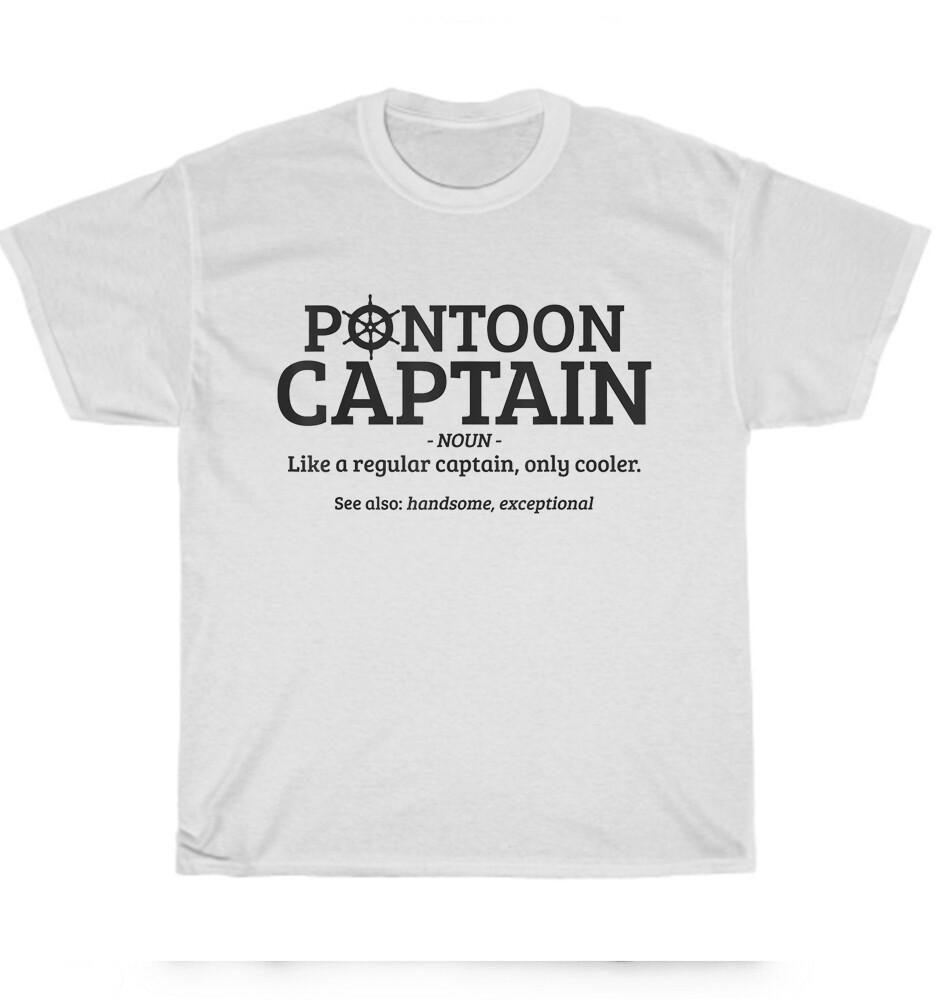 Pontoon Captain Definition Pontoon Boat Boating T-Shirt Unisex Funny Tee Gift 4XL