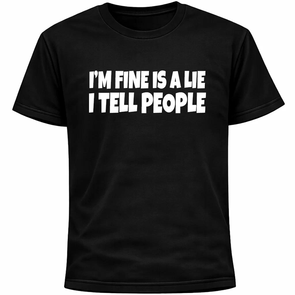 I’m Fine Is A Lie I Tell People Shirt | Funny Social Anxiety Humor Awkward Tee S