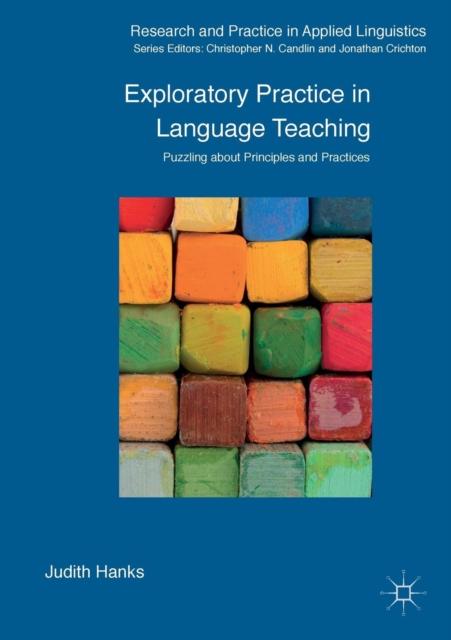 The Exploratory Practice In Language Teaching : Puzzling About Principles and Practices Book