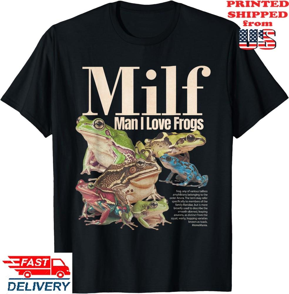 MILF Man I Love Frogs Shirt Adult Humor Saying T-Shirt, Unisex Tee Unisex T-Shirt S