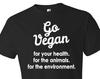 Go Vegan Shirt Vegan Gift for Vegan Shirt Vegetarian Shirt Vegetarian Gift Vegan Clothing Funny Gift for her Animal Rescue #OS101