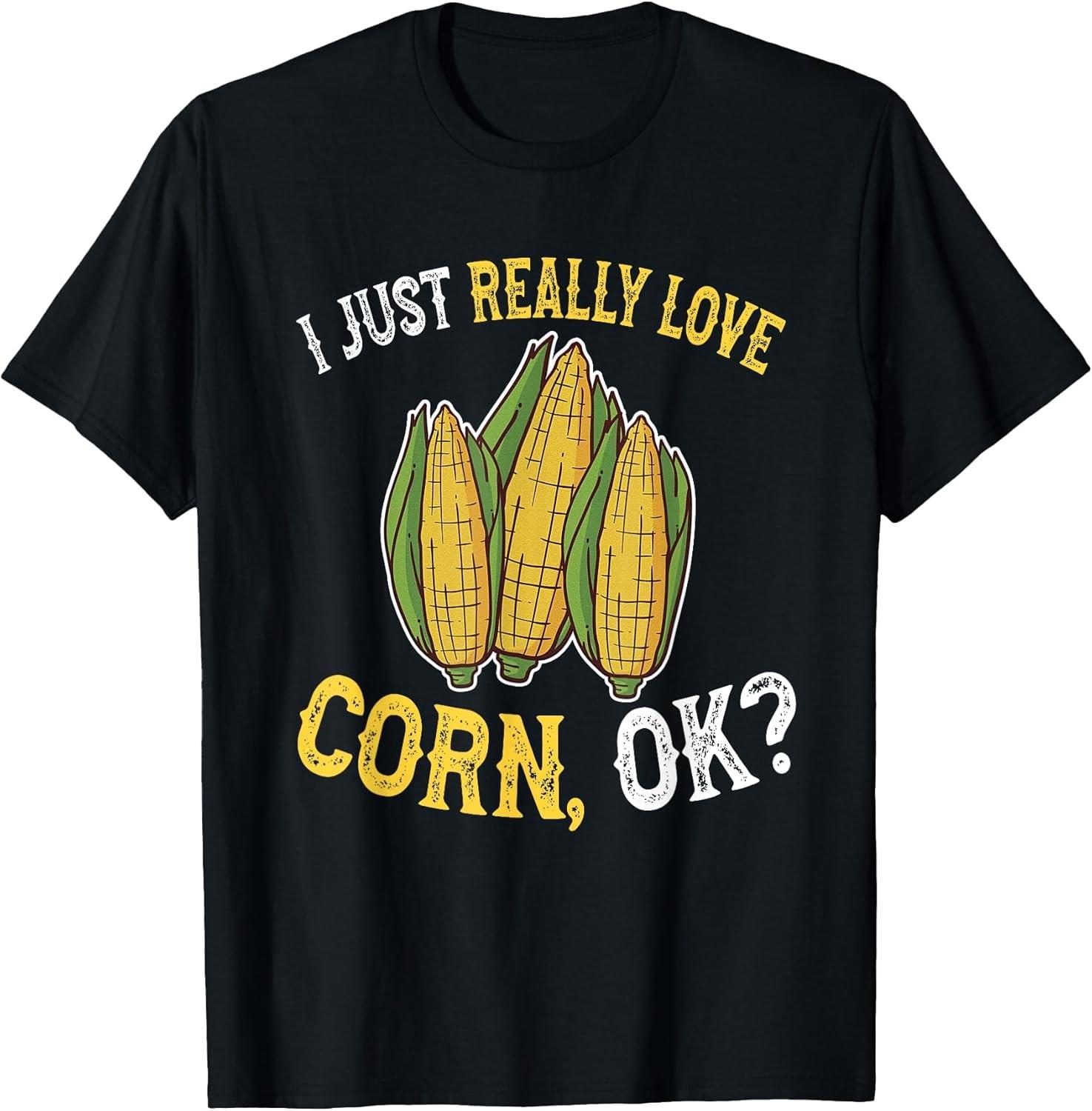 I Love Corn Ok - Cute And Funny Corn On The Cob Cotton Tee - Made In Usa S