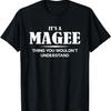 Es ist eine MAGEE Sache, die du nicht verstehen würdest MAGEE Namens-T-Shirt