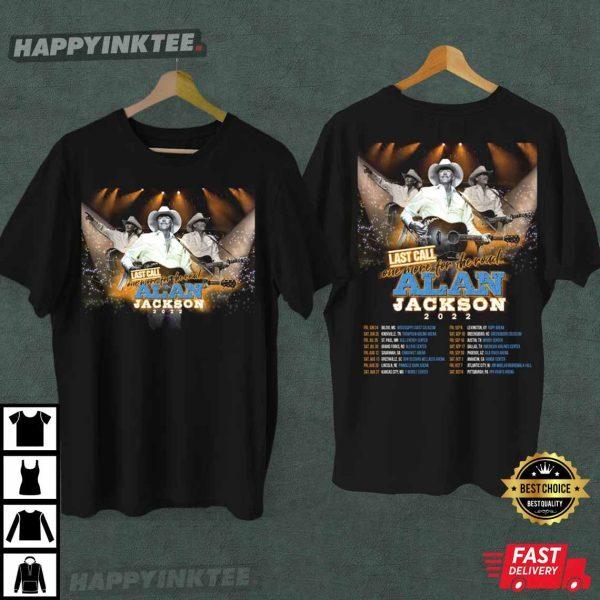 Alan Jackson Last Call Tour 2022 T-Shirt Unisex Country Music Fan Gift All Size Unisex T-Shirt XXL