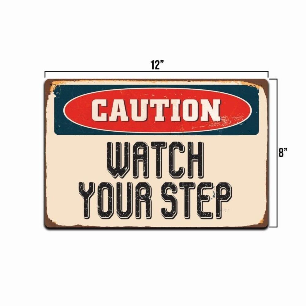 Caution Watch Your Step 8" X 12" Vintage Looking Aluminum Retro Metal Sign USA