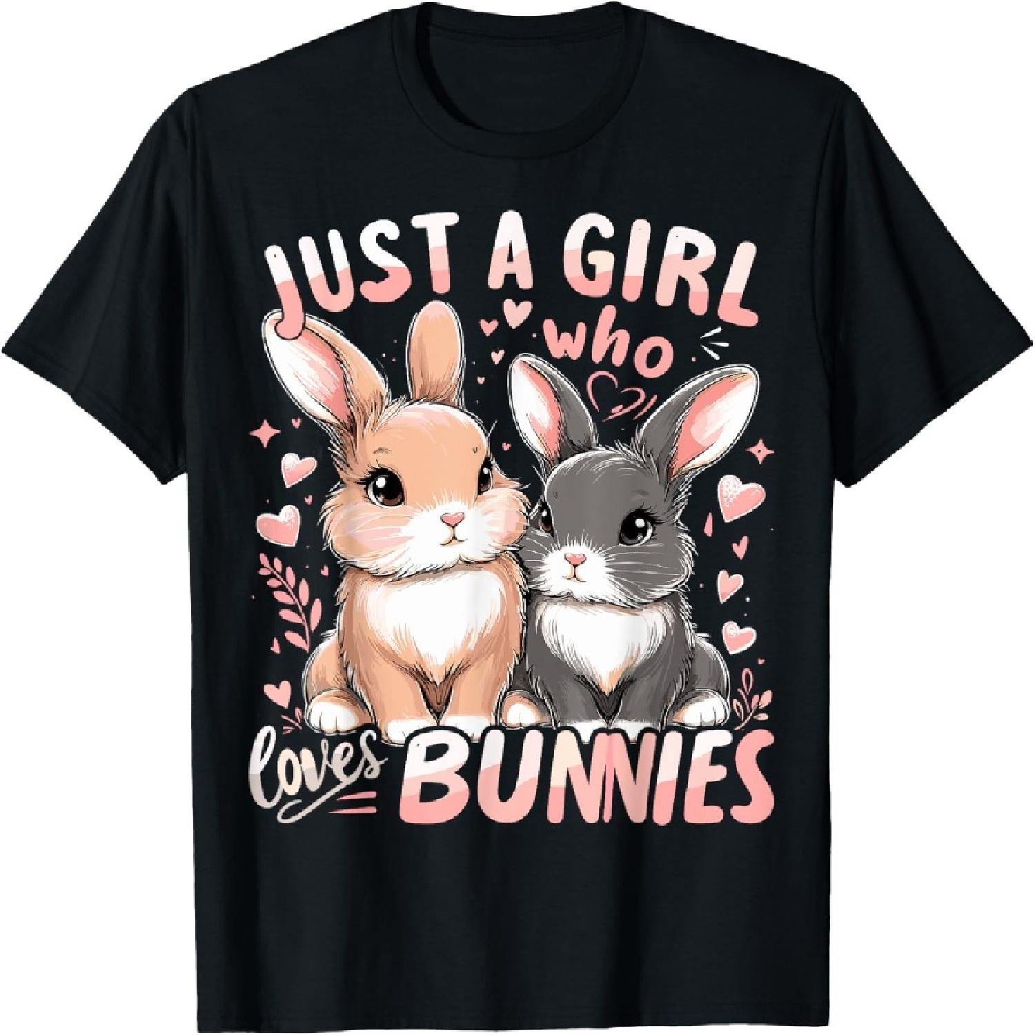 Cute Bunny Just a Girl Who Loves Bunnies Rabbit T-Shirt S