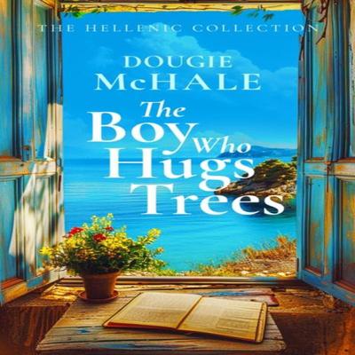 The Boy Who Hugs Trees by Dougie McHale Paperback Book 9781036700768
