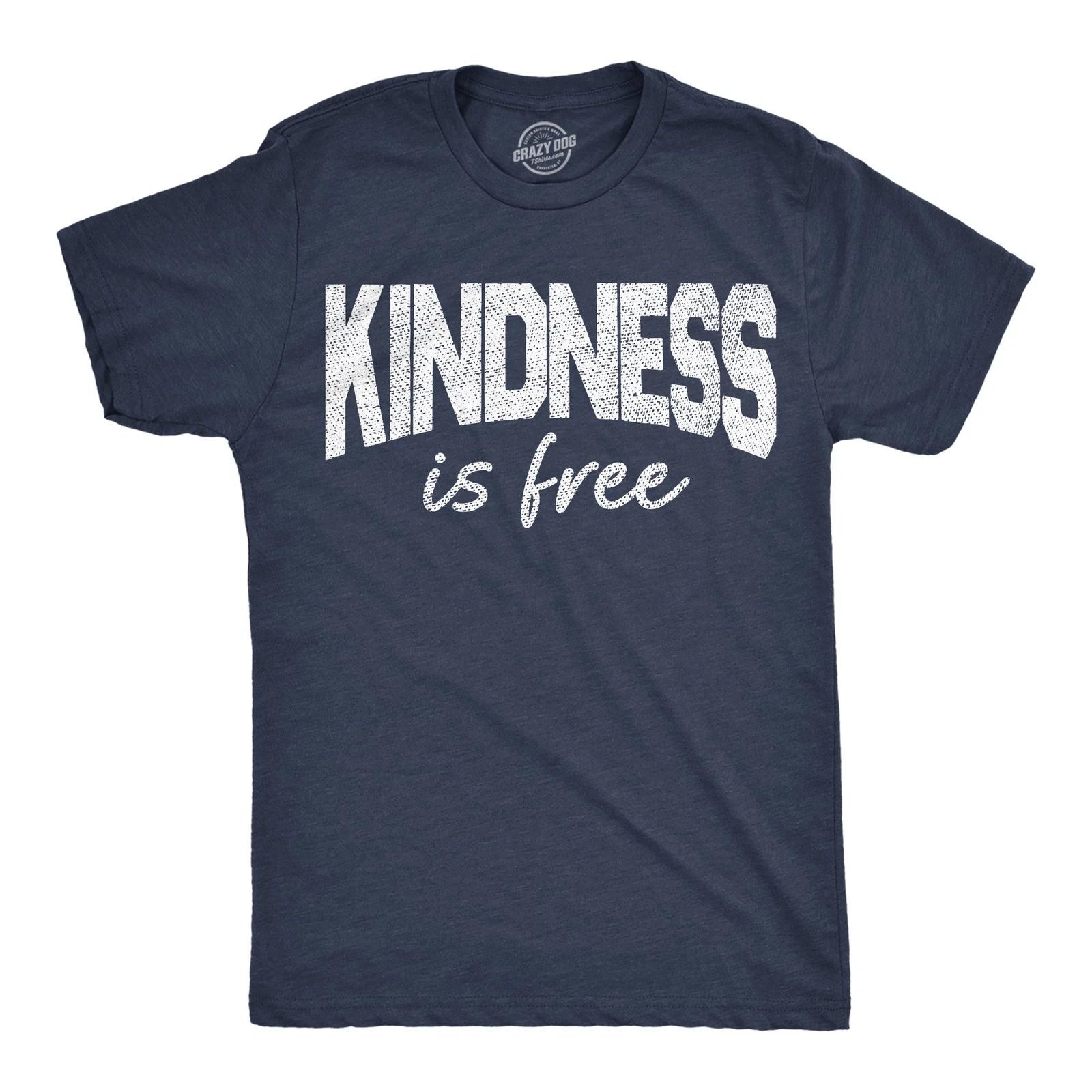 Mens Funny T Shirts Kindness Is Free Awesome Motivational Tee For Men XXXXL
