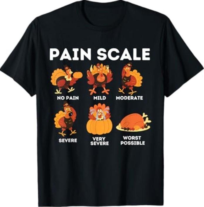 Pain Scale Turkey Pain Assessment Trauma Nurse Thanksgiving T-Shirt S разноцветный