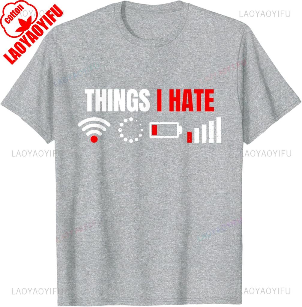 Computer Geek Gift Things I Hate Hilarious Gamer Present TShirts Unisex Summer Cotton Printed TShirt Casual Streetwear Clothes