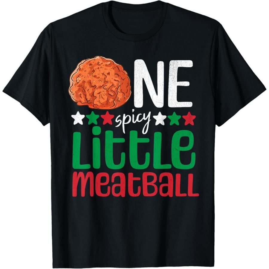 Spicy Little Meatball Italian 1st Birthday 1 Year Old Party T-Shirt S