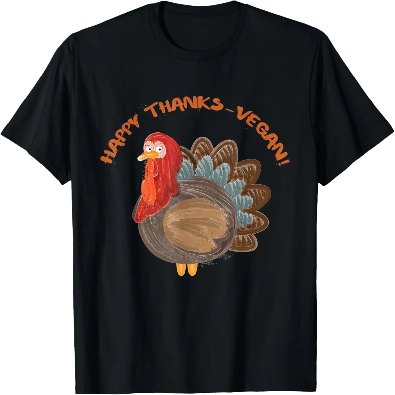 Happy Thanks-Vegan Funny Plant-based Thanksgiving Shirt T-Shirt S